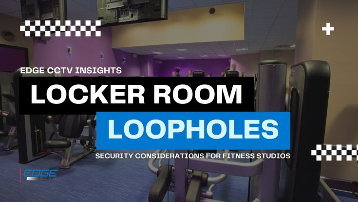 Locker Room Loopholes: Security Considerations for Fitness Studios